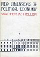  Heller, Walter W., New Dimensions of Political Economy