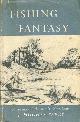  Hughes-Parry, J., Fishing Fantasy. A Salmon Fisherman's Note-Book
