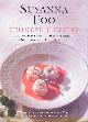  Foo, Susanna, Chinese Cuisine: The Fabulous Flavors & Innovative Recipes of North America's Finest Chinese Cook