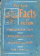  Wilson, Harold D. "Three Gun, Dry Law Facts Not Fiction; 1890 Comparative Facts - 1931 Sensational Dry Raid Facts, Delaware Fact Finder Facts
