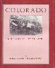  Ellis, Richard N. and Duane A. Smith, Colorado, a History in Photographs
