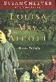  Cheever, Susan, Louisa May Alcott, a Personal Biography