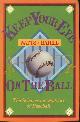  Watts, Robert G. & A. Terry Bahill, Keep Your Eye on the Ball, the Science and Folklore of Baseball