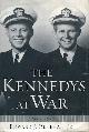  Renehan, Jr., Edward J., The Kennedys at War 1937-1945