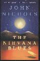  Nichols, John, The Nirvana Blues