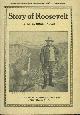  Brumbaugh, M. G., The Story of Roosevelt