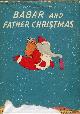  de Brunhoff, Jean (Merle S. Haas, translator)`, Babar and Father Christmas``