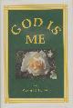  Henke, Gerhard B., GOD IS ME A Philosophical and Socio-Political Inquiry Into Human Nature