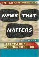  Iyengar, Shanto & Donald R. Kinder, NEWS THAT MATTERS Television and American Opinion, Updated Edition