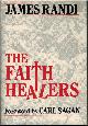  Randi, James, THE FAITH HEALERS