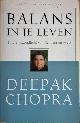  Chopra, Deepak, BALANS IN JE LEVEN.  Totale gezondheid van lichaam en geest. (herziene uitgave)