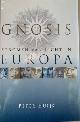  Huijs, P.F.W., GNOSIS. Stromen van licht in Europa.