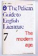 0140204652 edited by Boris Ford, The Modern Age. The Pelican Guide to English Language No. 7