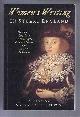0750918551 Brown, Sylvia (ed), Women's Writing in Stuart England : The Mother's Legacies of Dorothy Leigh, Elizabeth Joscelin and Elizabeth Richardson
