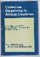  B C Roberts and L Greyfe de Bellecombe, Collective Bargaining in African Countries