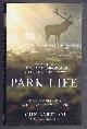 1786062798 John Bartram with John Karter; foreword by Sir David Attenborough, Park Life, the Memoirs of a Royal Parks Gamekeeper