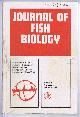  J C Chubb (Ed). R N Campbell; J M Hellawell & R Abel; Muhammed Shafi & Peter S Maitland; etc, Journal of Fish Biology. Volume 3, Number 1, January 1971