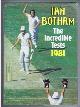 0720713943 Ian Botham, The Incredible Tests 1981