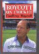 1852251352 Geoffrey Boycott, Boycott on Cricket