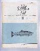  A McKendrick & W G Bradfield (eds). I C Currie; Richard L Saunders; Niall Campbell; etc., The Salmon Net. The Magazine of The Salmon Net Fishing Association of Scotland. Number II, June 1966
