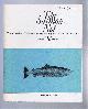  A McKendrick & W G Bradfield (eds). K G R Elson; W A King-Webster; R N Campbell; etc., The Salmon Net. The Magazine of The Salmon Net Fishing Association of Scotland. Number IV, June 1968