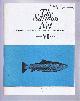  Allan McKendrick (ed). K A Pyefinch; J R W Stansfeld; J Graham; W Nigel Bonner; etc., The Salmon Net. The Magazine of The Salmon Net Fishing Association of Scotland. Number VI, June 1970