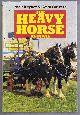 0715380575 Nick Rayner & Keith Chivers, The Heavy Horse Manual