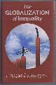 069116052X Francois Bourguignon, translated by Thomas Scott-Railton, The Globilization of Inequality