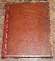  Luders; Weston; Roger Wilbraham; Henry Ellis; Tay;or Combe; William Bray, Thomas Amyot, Joseph Banks etc., Archaeologia or Miscellaneous Tracts relating to Antiquity, Published by the Society of Antiquities of London, Vol. XIX (19). 1821