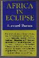 0575006919 Barnes, Leonard, Africa in Eclipse
