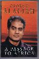 0316855545 Alagiah, George, A Passage to Africa