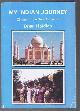 095210170X Brian Holdich, My Indian Journey, 22 days in the Subcontinent