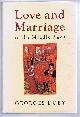 0745606814 Duby, Georges, Love and Marriage in the Middle Ages