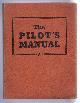P V H Weems; John P Gatty; Donald G Fink; E A Cutrell; Jerome Lederer; Phillip Del Vecchio; Daniel Sayre; Karl O Lange; Maurice A Garbell; R W Tomlinson; S Paul Johnston; Howard Hughes etc., The Pilot's Manual