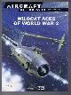 8483723247 Barrett Tillman; Juan Ramon Azaola (ed), Aircraft of the Aces: Men and Legends - No.12. Wildcat Aces of World War 2