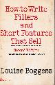 0064635465 BOGGERSS, LOUISE, How to Write Fillers and Short Features That Sell