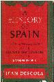  DESCOLA, JEAN, A History of Spain: A Vivid Narration of the Triumphs and Tragedies of the Spanish People