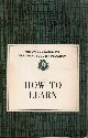  EDITORS, NELSON DOUBLEDAY, How to Learn