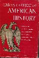  HANDLIN, OSCAR & ARTHUR MEIER SCHLESINGER & SAMUEL ELIOT MORISON & FREDERICK MERK & JR. ARTHUR MEIER, Harvard Guide to American History
