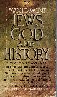  DIMONT, MAX I, Jews, God and History