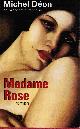  MICHAEL DEON, Madame Rose: Roman