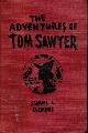  CLEMENS, SAMUEL (MARK TWAIN), The Adventures of Tom Sawyer: Complete Edition