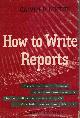  LINTON, CALVIN DARLINGTON, How to Write Reports