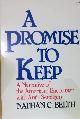  BELTH, NATHAN C., A Promise to Keep a Narrative of the American Encounter with Anti-Semitism