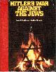0874412226 ALTSHULER, DAVID A AND LUCY S. DAWIDOWICZ, Hitler's War Against the Jews