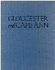  CHAMBERLAIN, SAMUEL, Gloucester and Cape Ann: A Camera Impression (Signed)