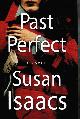 0743242165 ISAACS, SUSAN, Past Perfect: A Novel