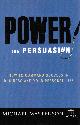 0471786772 MASTERSON, MICHAEL, Power and Persuasion: How to Command Success in Business and Your Personal Life