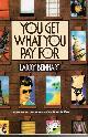 0688066135 BEINHART, LARRY, You Get What You Pay for