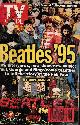  TV GUIDE EDITORS, Tv Guide Special Collectors' Edition - Beatles '95 Baltimore Md Edition